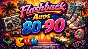 Nostalgia Pura – Flashback Anos 80 e 90 Só Hits Inesquecíveis