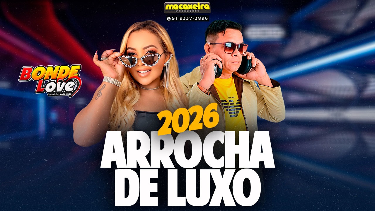 SET BONDE LOVE ARROCHA DE LUXO (Macaxeira Produções)
