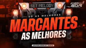 Set Melody Marcantes Só As Melhores