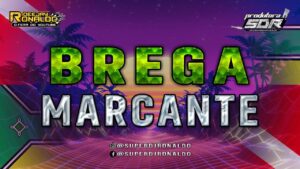 Set Brega Marcantes Só As melhores