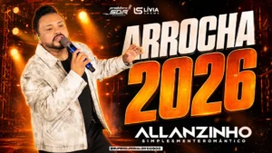 Allanzinho 2026 – Só Sucessos do Arrocha e Sofrência