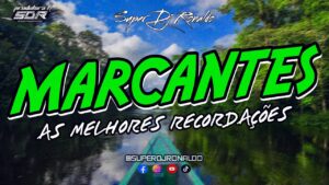 Set Melody Marcantes – Os Melhores Melody Marcantes Pra Recorda – Super Dj Ronaldo