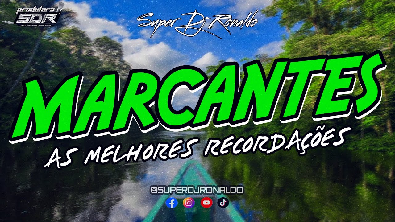 Set Melody Marcantes – Os Melhores Melody Marcantes Pra Recorda – Super Dj Ronaldo
