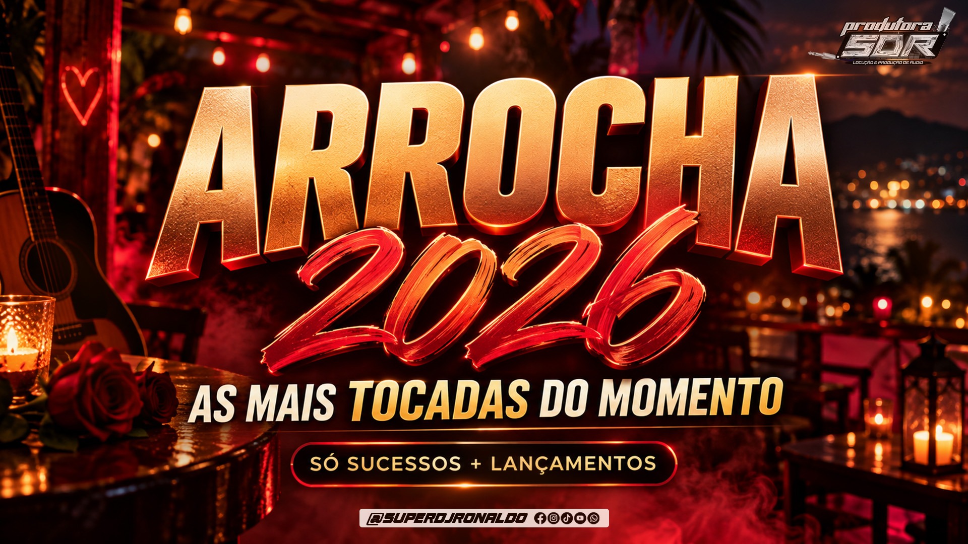 Arrocha 2026 – As Mais Tocadas do Momento – Só Sucessos e Lançamentos